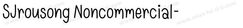 SJrousong Noncommercial字体转换